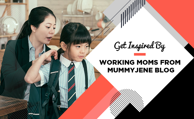 Get Inspired By Working Moms From MummyJene Blog Featured Image