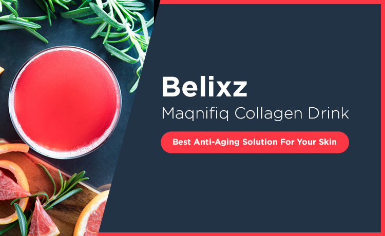 Belixz Maqnifiq Collagen Drink Blog Featured Image