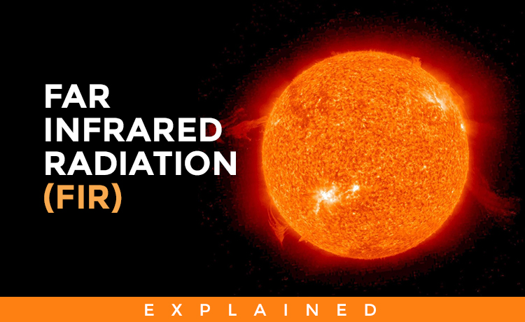 Far infrared radiation (FIR) Explained Blog Featured Image
