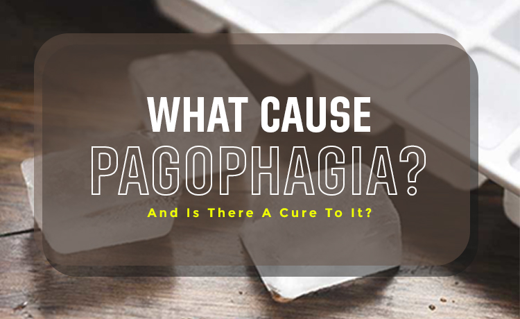 Pagophagia Causes And How To Cure It Blog Featured Image