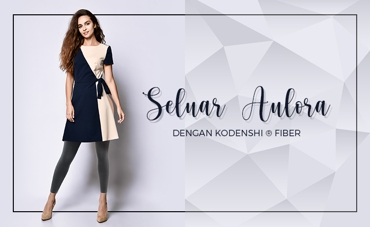 Seluar Aulora Dengan Kodenshi ® Fiber Blog Featured Image