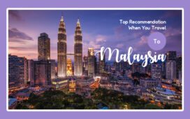 Recommendation When You Travel To Malaysia blog featured image
