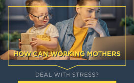 How Working Mothers Deal With Stress Blog Featured Image