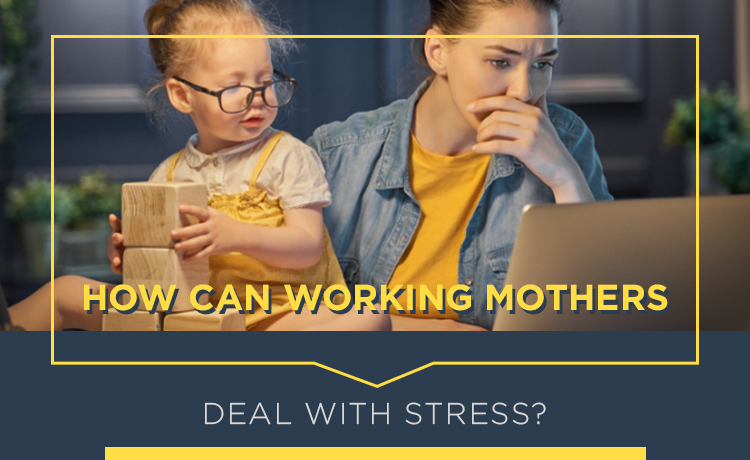 How Working Mothers Deal With Stress Blog Featured Image