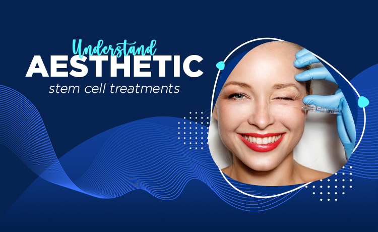 Aesthetic Stem Cell Treatments Blog Featured Image