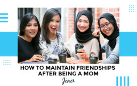 How To Maintain Friendships After Being a Mom Blog Featured Image