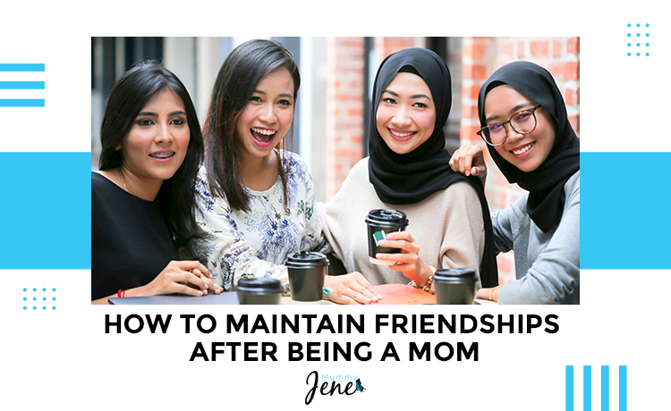 How To Maintain Friendships After Being a Mom Blog Featured Image