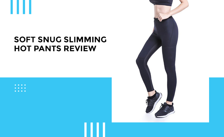 Soft snug slimming hot pants review Blog Featured Image