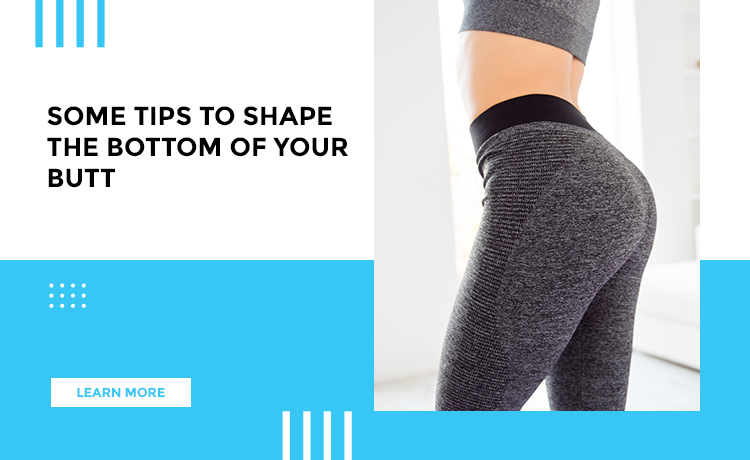 Some Tips To Shape The Bottom Of Your Butt Blog Featured Image