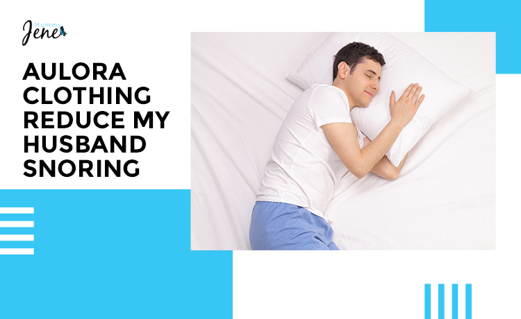 Aulora Clothing Reduces Snoring Blog Featured Image