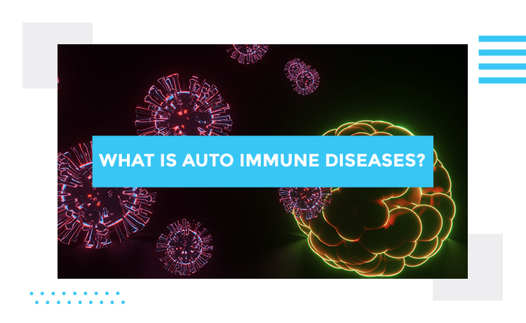 Autoimmune Diseases blog featured image
