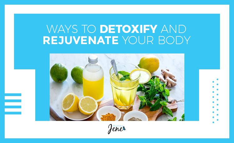 Ways To Detoxify And Rejuvenate Your Body blog featured image
