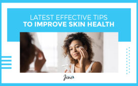 Latest Effective Tips To Improve Skin Health blog featured image