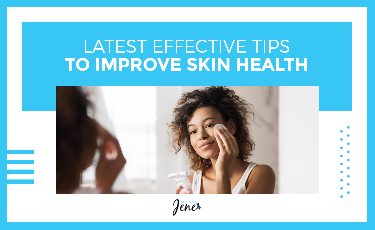 Latest Effective Tips To Improve Skin Health blog featured image