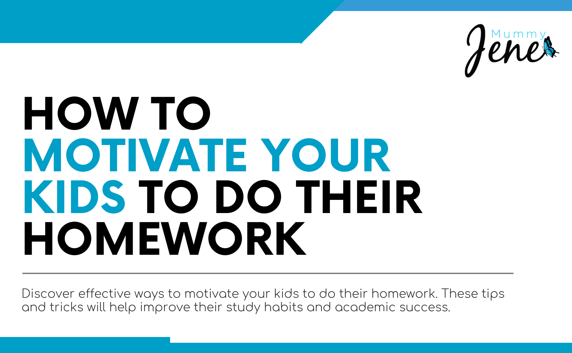 How To Motivate Your Kids To Do Their Homework Blog Featured Image